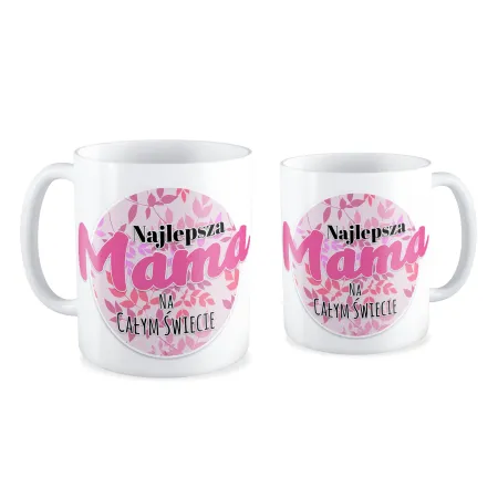 Kubek na DZIEŃ MATKI dla MAMY Najlepsza Mama na całym świecie